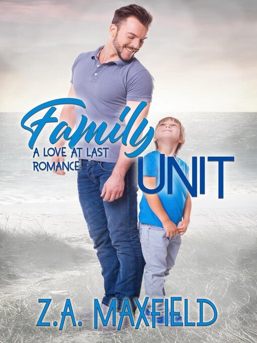 Title details for Family Unit by Z.A. Maxfield - Available